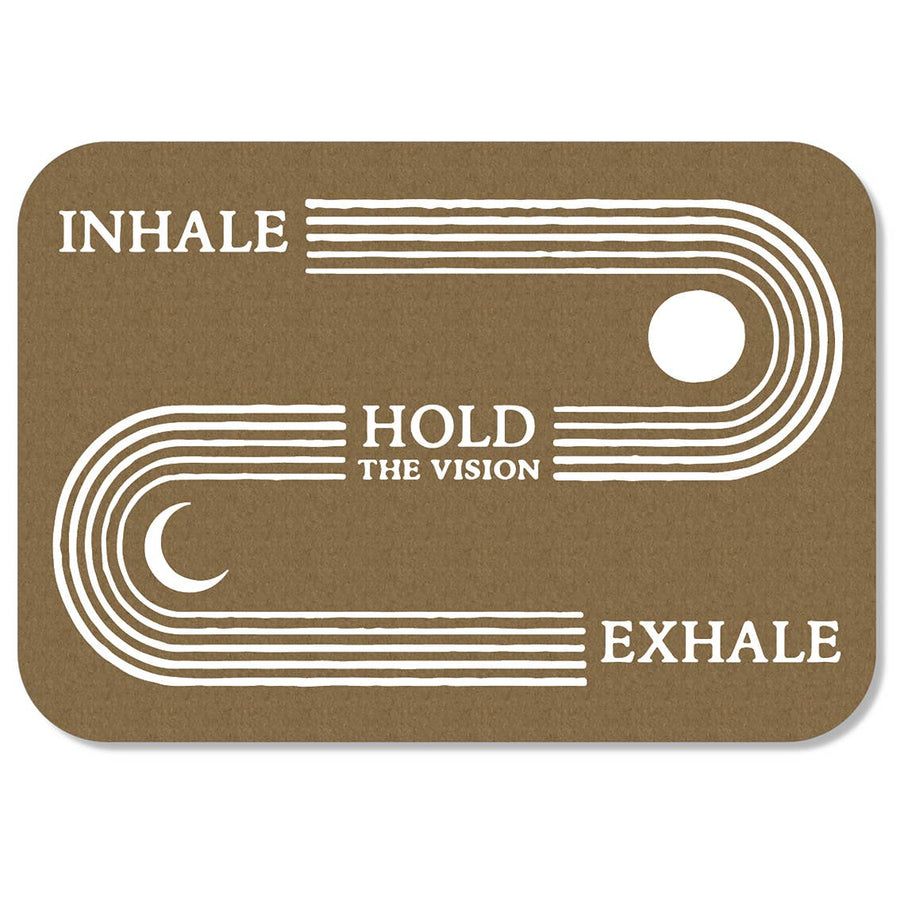 STICKER - INHALE✨HOLD THE VISION✨ EXHALE - SUSTAINABLE KRAFT