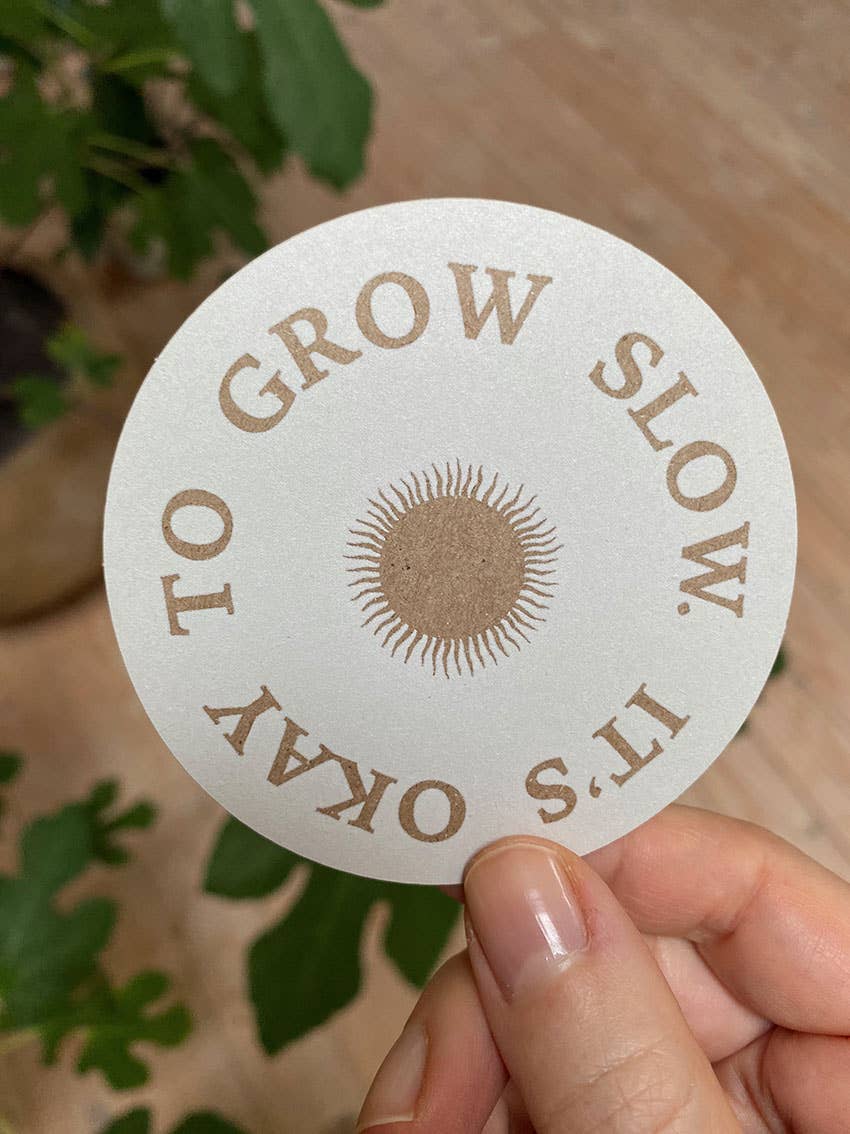 STICKER - IT'S OKAY TO GROW SLOW