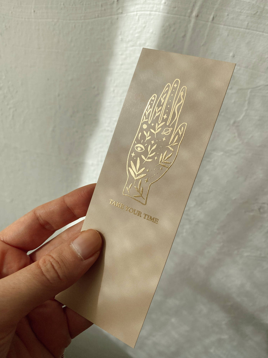 TAKE YOUR TIME - BOOKMARK - GOLD FOIL - GIFT TAG