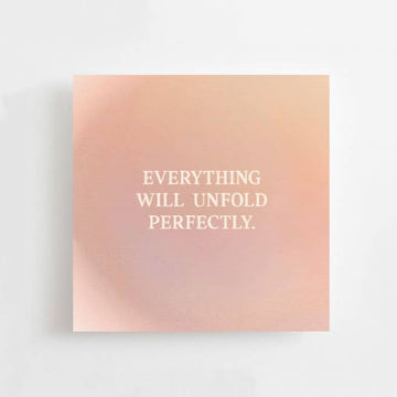 EVERYTHING WILL UNFOLD PERFECTLY - MINI CARD - AFFIRMATION