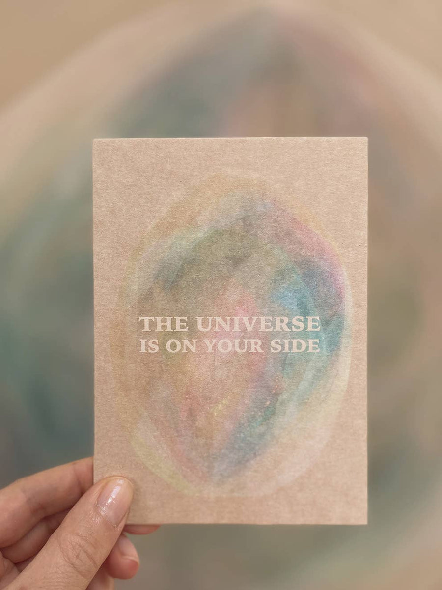 THE UNIVERSE IS ON YOUR SIDE - POSTCARD -