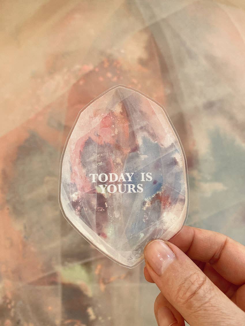 STICKER - TODAY IS YOURS - VINYL - CRYSTAL WATERCOLOR