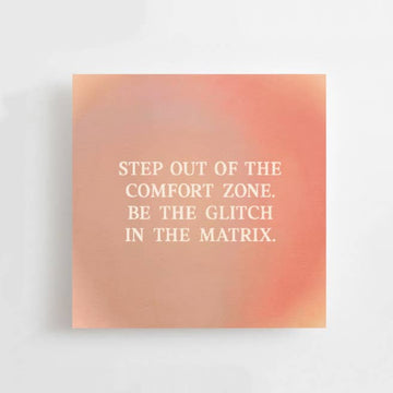 STEP OUT OF THE COMFORT ZONE... - MINI CARD - AFFIRMATION
