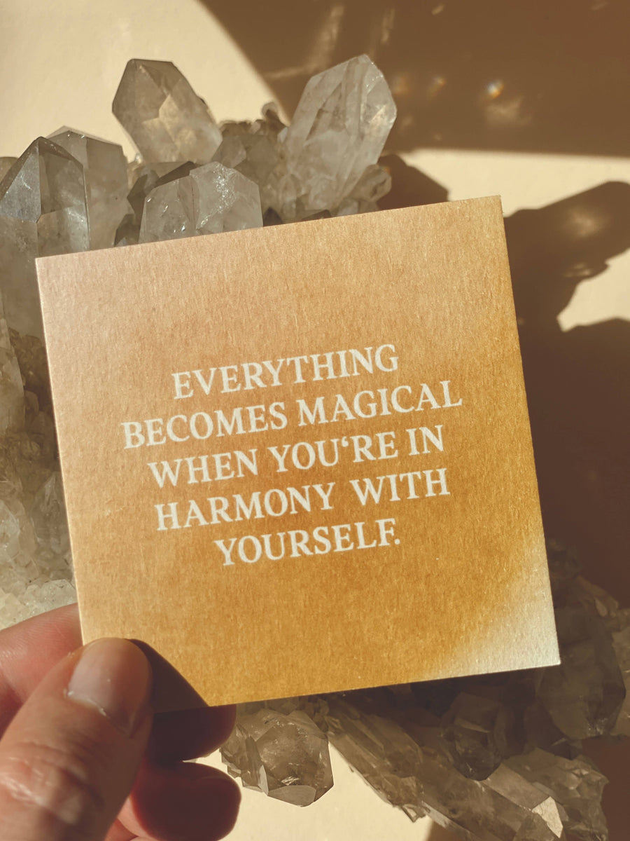 EVERYTHING BECOMES MAGICAL WHEN YOU'RE IN HARMONY -MINI CARD