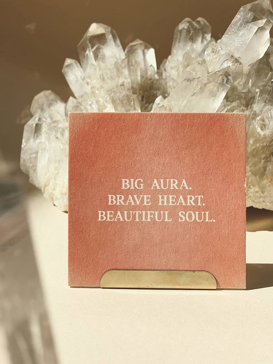 BIG AURA. BRAVE HEART. BEAUTIFUL SOUL - MINI CARD -