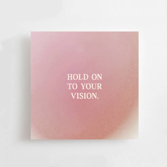 HOLD ON TO YOUR VISION - MINI CARD - AFFIRMATION