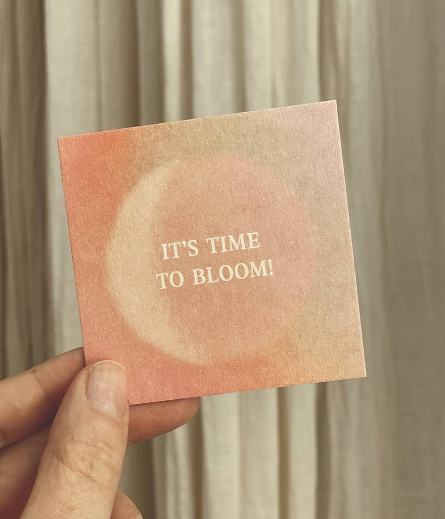 IT'S TIME TO BLOOM - MINI CARD - AFFIRMATION