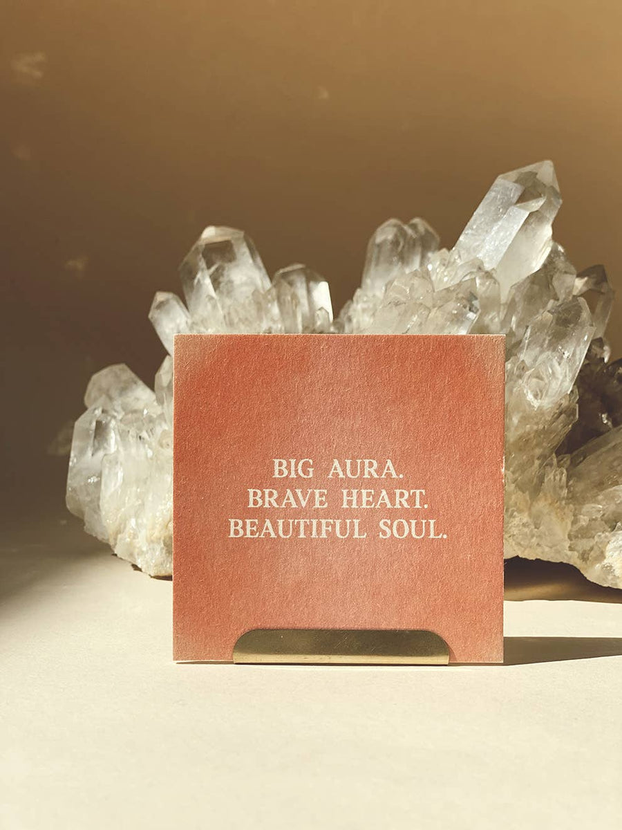 BIG AURA. BRAVE HEART. BEAUTIFUL SOUL - MINI CARD -