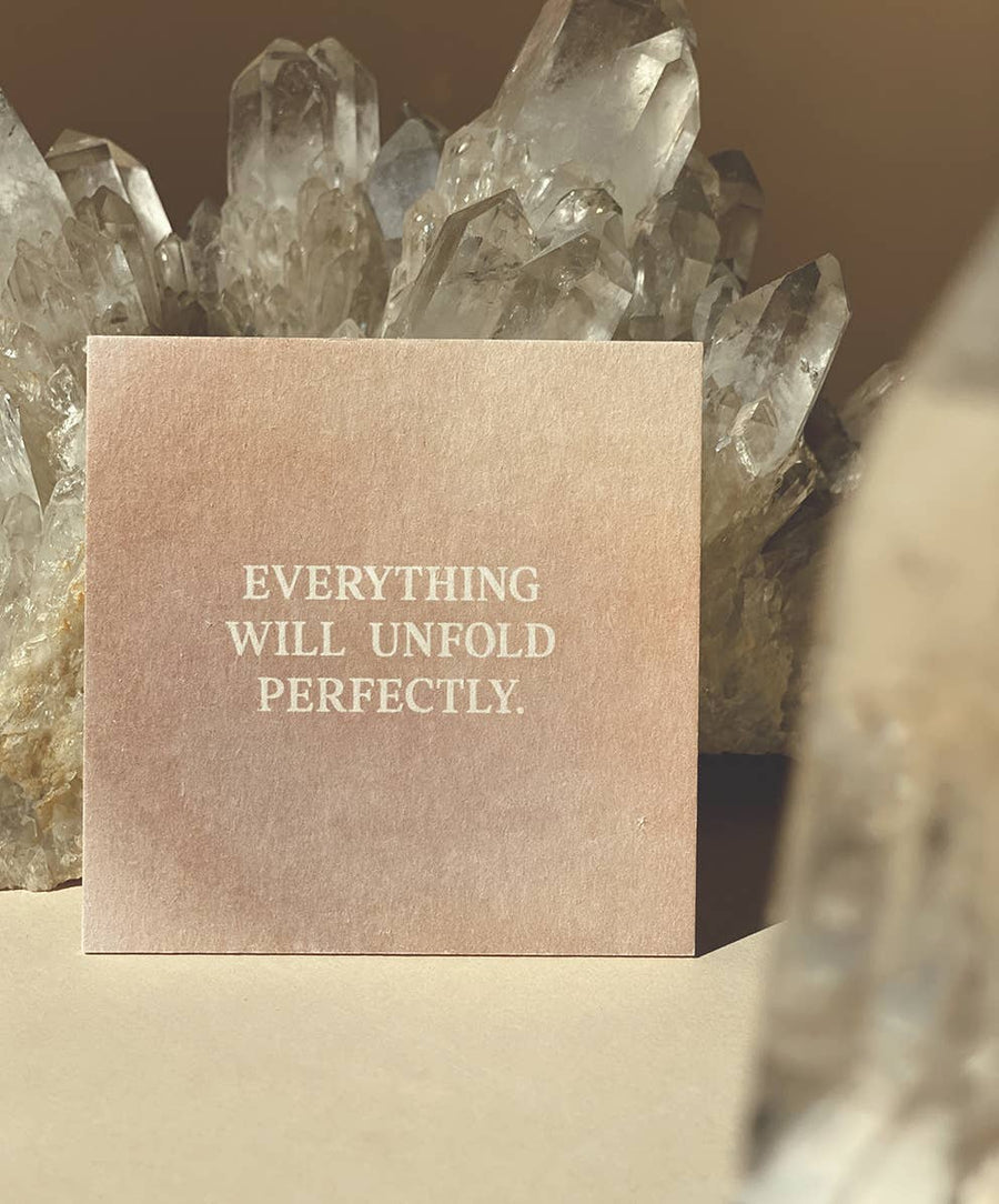 EVERYTHING WILL UNFOLD PERFECTLY - MINI CARD - AFFIRMATION
