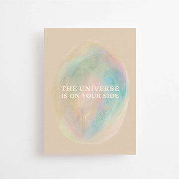 THE UNIVERSE IS ON YOUR SIDE - POSTCARD -