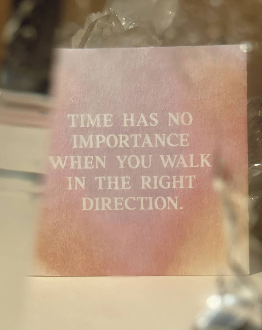 TIME HAS NO IMPORTANCE WHEN YOU WALK IN THE... - MINI CARD -