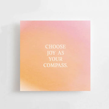 CHOOSE JOY AS YOUR COMPASS - MINI CARD - AFFIRMATION