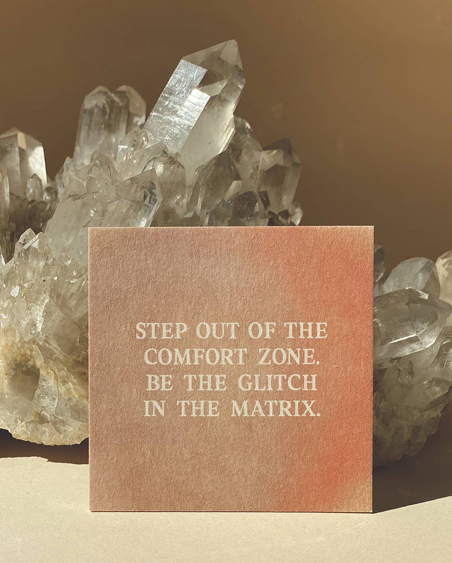 STEP OUT OF THE COMFORT ZONE... - MINI CARD - AFFIRMATION