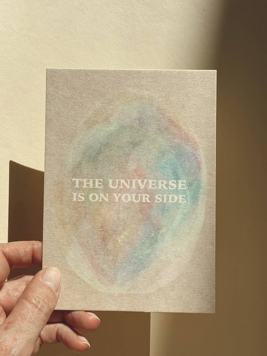 THE UNIVERSE IS ON YOUR SIDE - POSTCARD -
