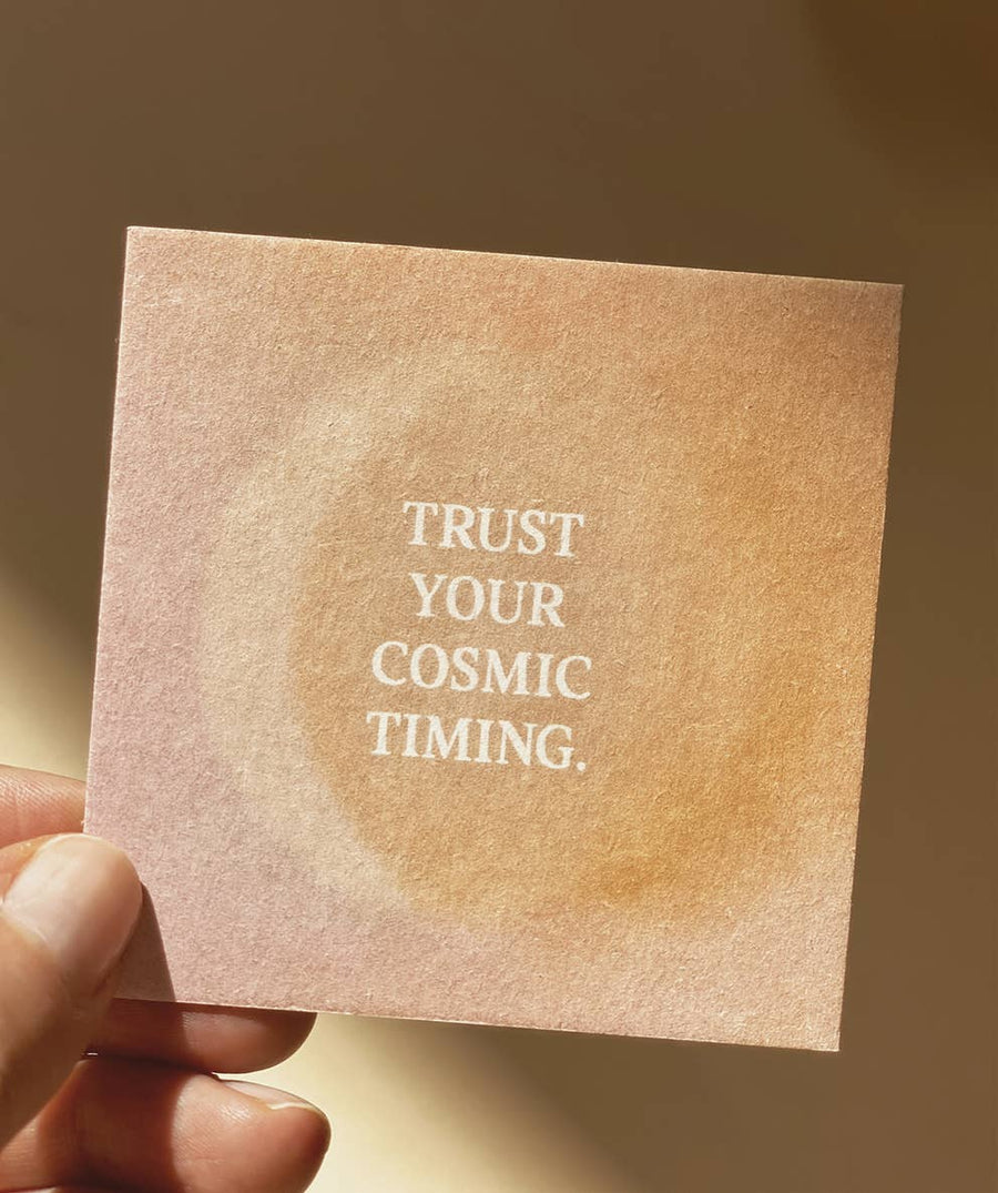 TRUST YOUR COSMIC TIMING - MINI CARD - AFFIRMATION