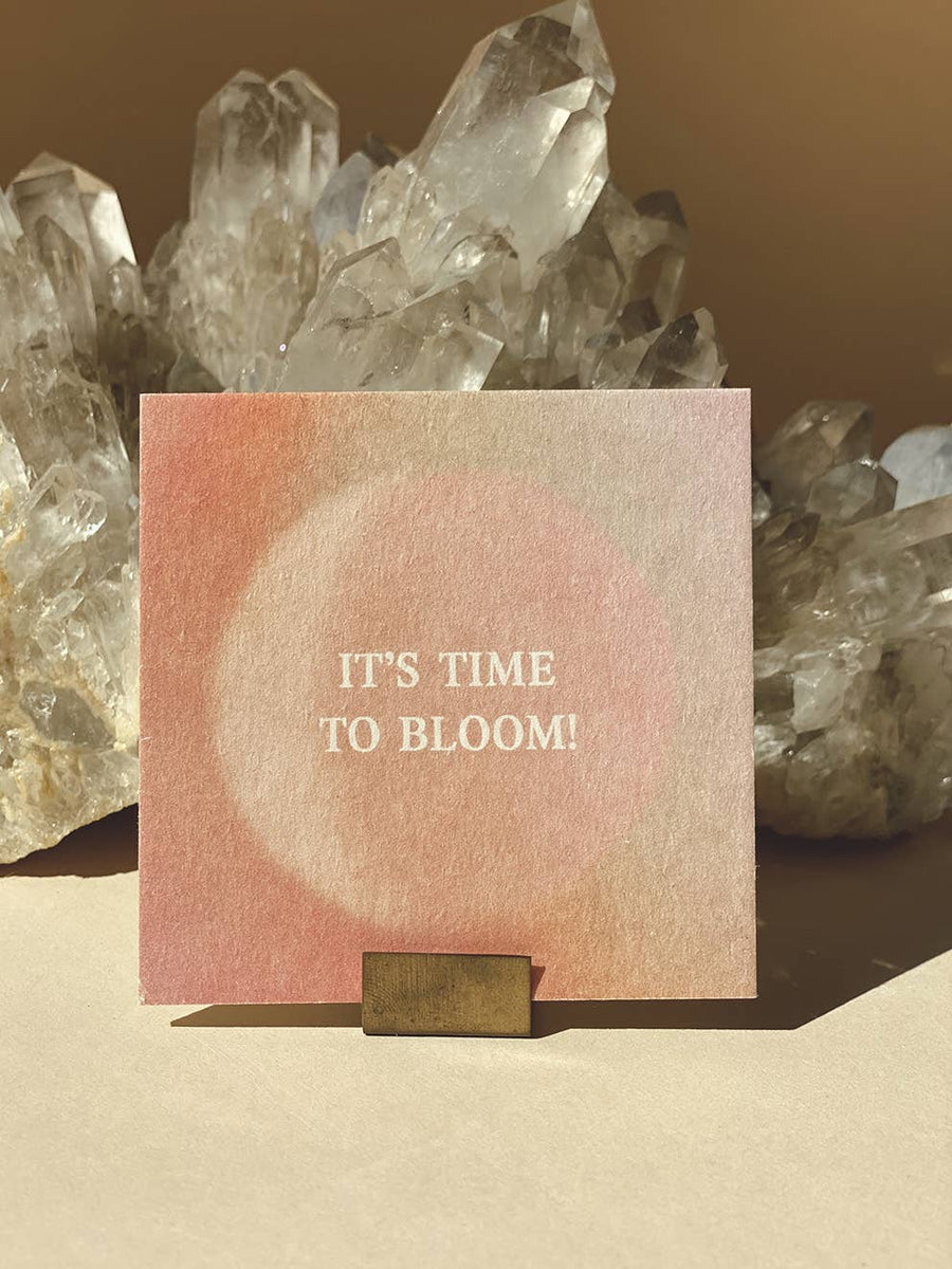 IT'S TIME TO BLOOM - MINI CARD - AFFIRMATION