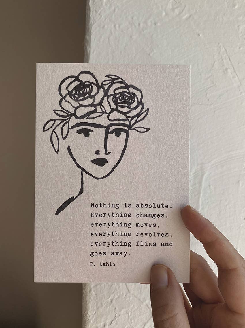 FRIDA - POSTCARD - NOTHING IS ABSOLUTE. EVERYTHING CHANGES..