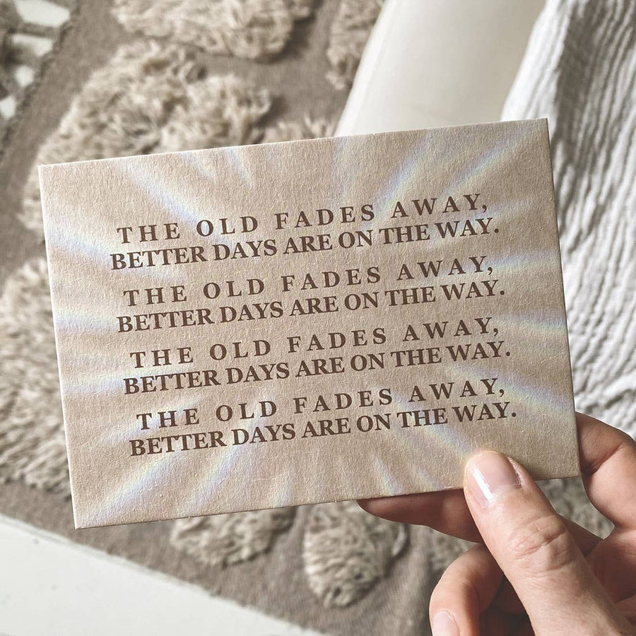 THE OLD FADES AWAY, BETTER DAYS ARE ON THE WAY  - POSTCARD