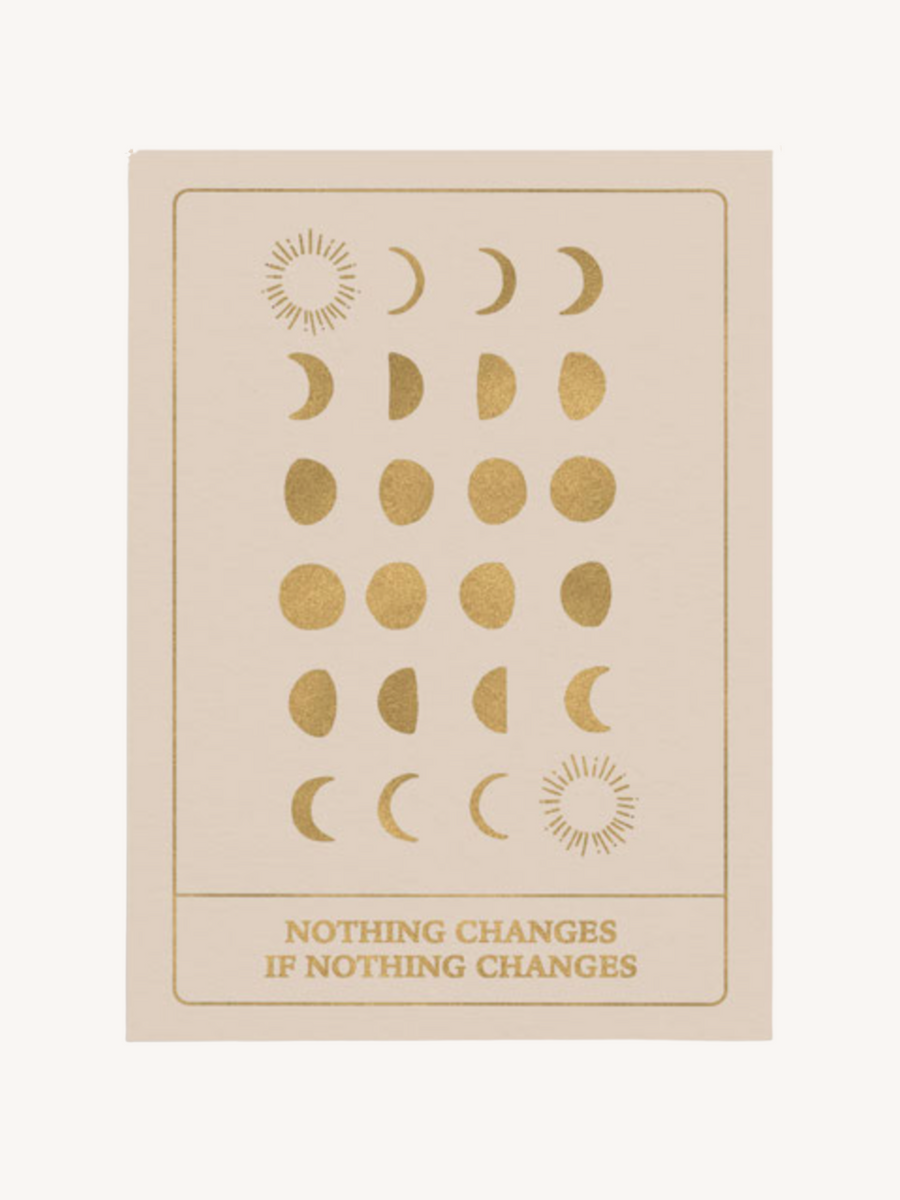 Nothing Changes if Nothing Changes - Gold Edition Card