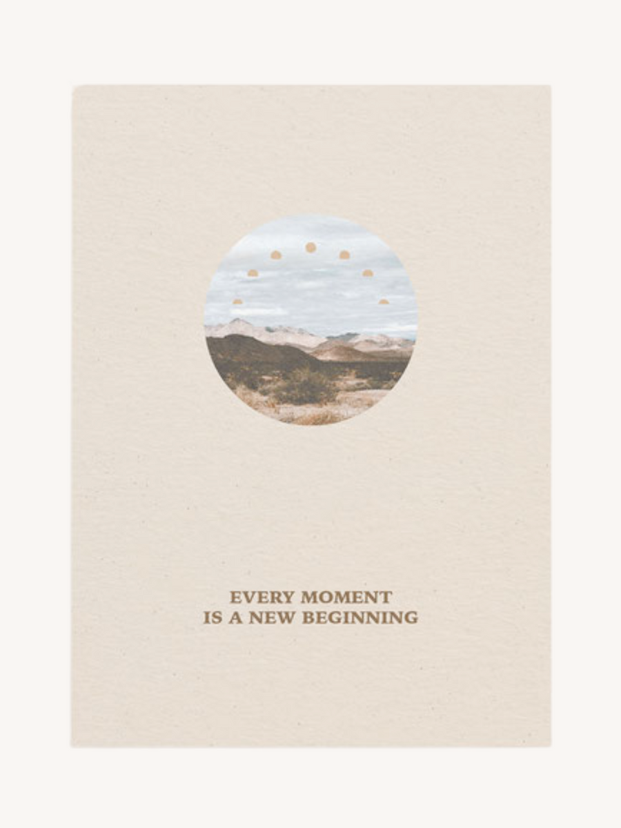 Every Moment Is a New Beginning Card