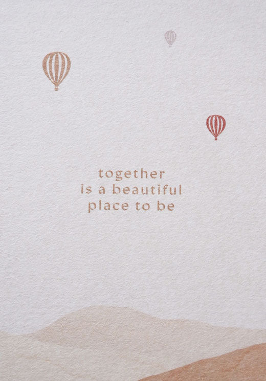 Together Is a Beautiful Place To Be Card